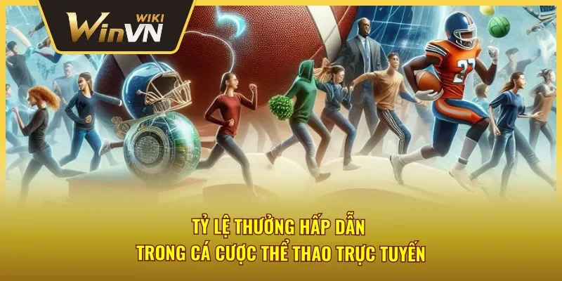 Khám phá tỷ lệ thưởng cá cược thể thao Winvn