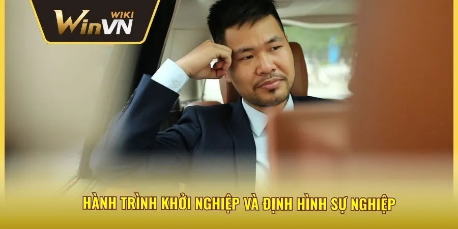 Hành trình khởi nghiệp và định hình sự nghiệp