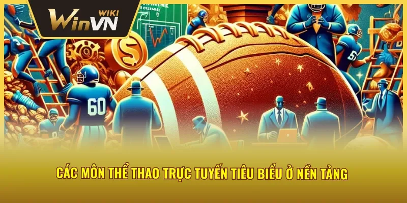 Điểm danh các bộ môn thể thao trực tuyến Winvn