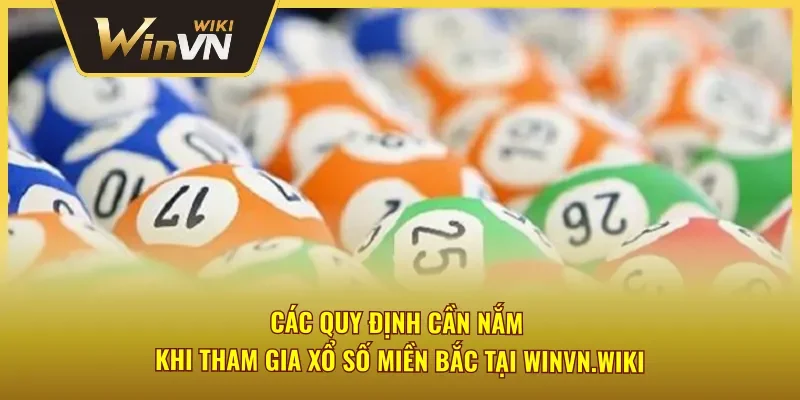 Các nguyên tắc quan trọng trong xổ số miền Bắc Winvn