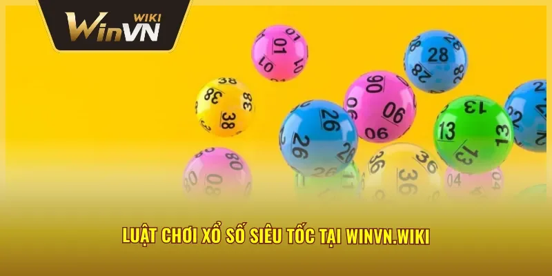 Nguyên tắc cá cược xổ số siêu tốc Winvn không phải ai cũng biết